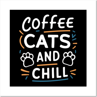 Coffee Cats and Chill Posters and Art